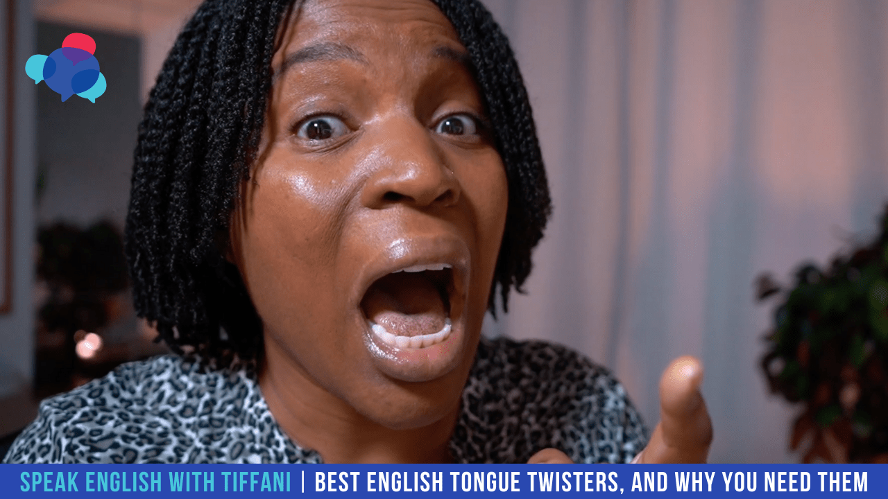 Speak English With Tiffani | Best English Tongue Twisters, and Why You Need Them