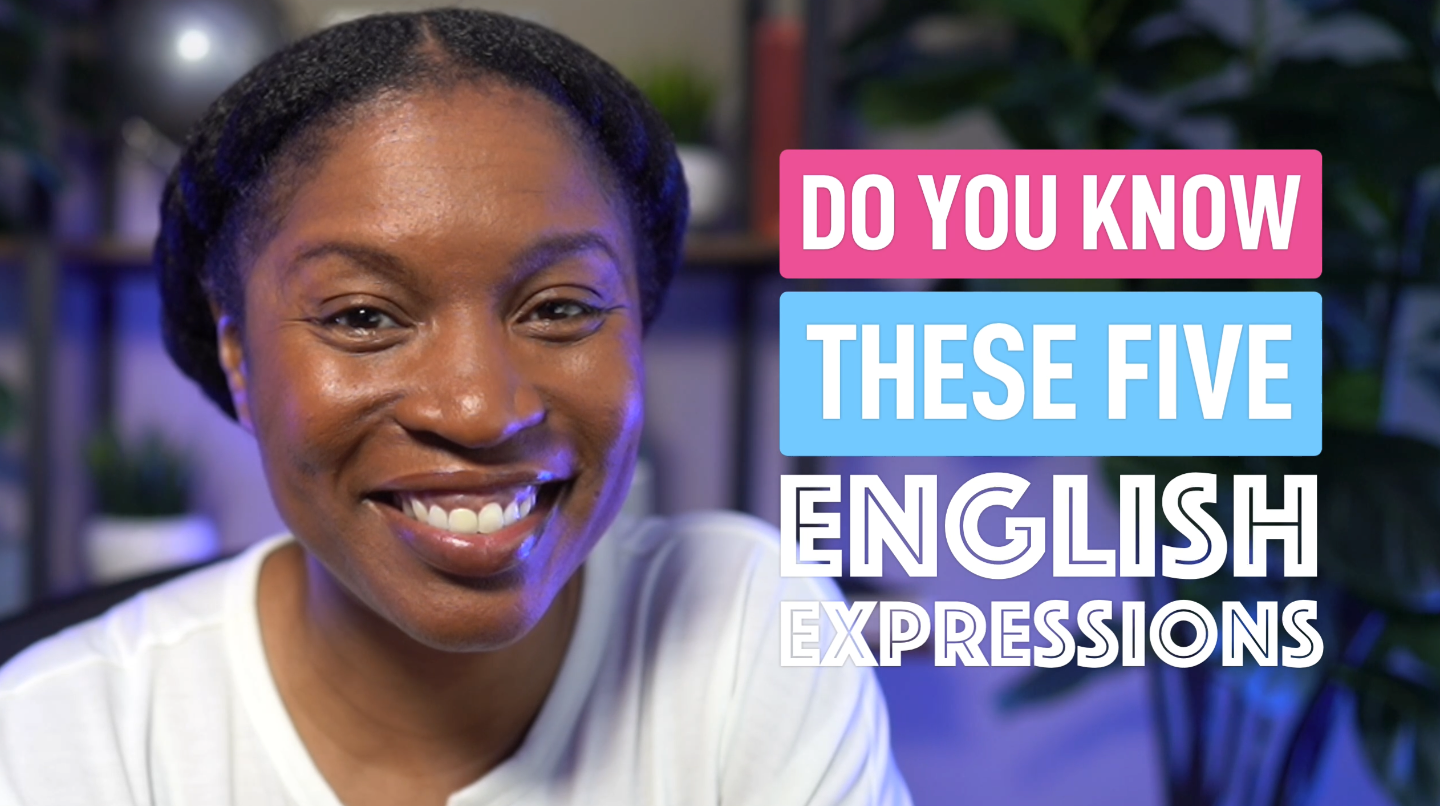 5 English Expressions That Will Make You Sound More Like A Native Speaker Speak English With