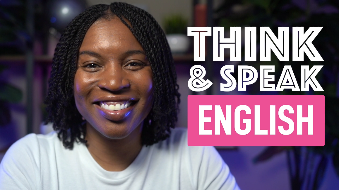 THINK AND SPEAK ENGLISH USE THESE 2 STEPS TO SPEAK ENGLISH FLUENTLY THINK AND SPEAK ENGLISH USE THESE 2 STEPS TO SPEAK ENGLISH FLUENTLY