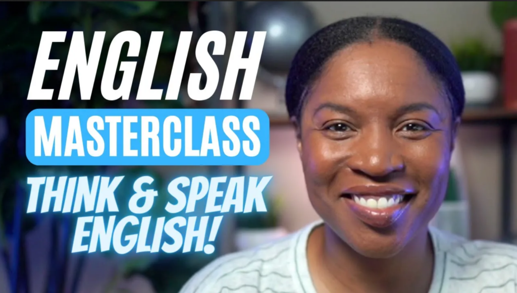English Masterclass Think Speak English Full Lesson Speak English Masterclass Think Speak English Full Lesson Speak