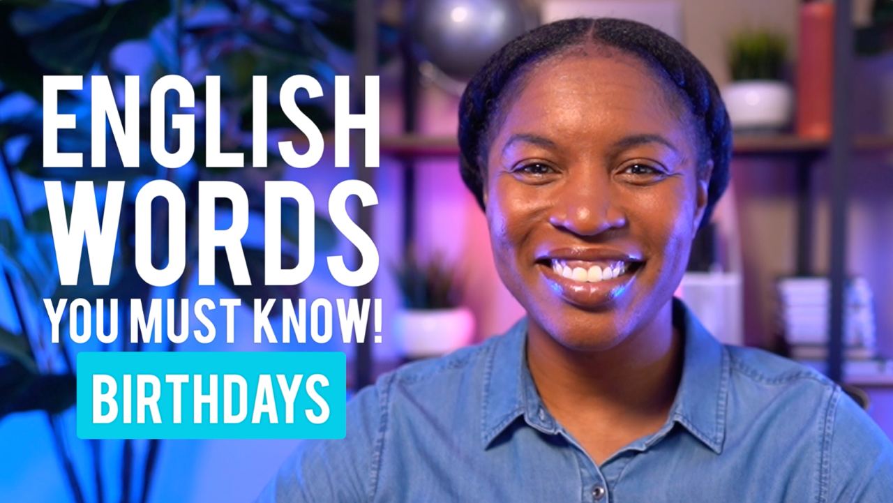 ENGLISH WORDS FOR THIS WEEK How To Speak About Birthdays in English
