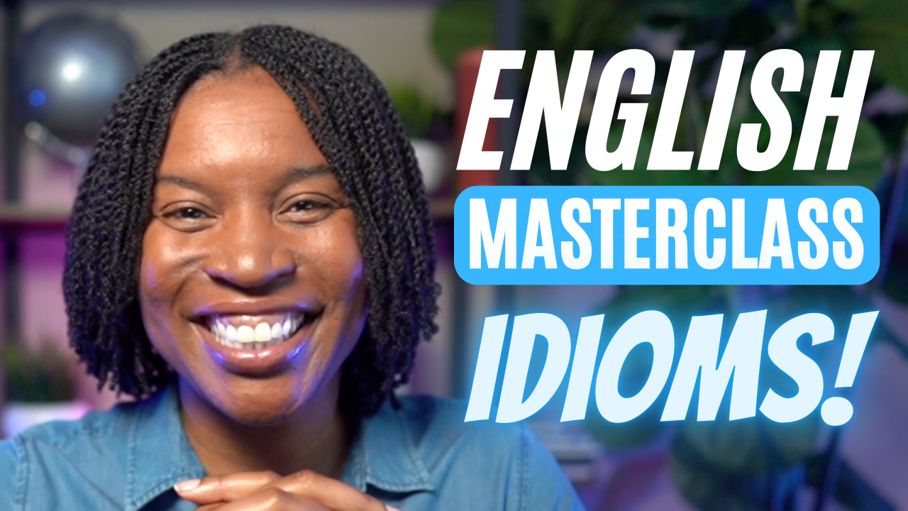 English Masterclass More Than 21 English Idioms That Will Improve